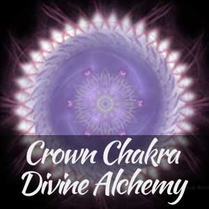 Crown Chakra Healing MP3 Session ~ Your Divine Alchemy, Connection, Bliss Energy
